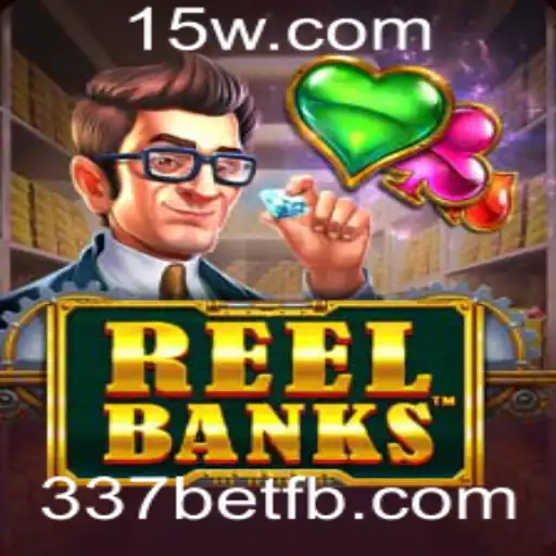 Explorando o Fascinante Mundo do Jogo ReelBanks na Plataforma 337bet